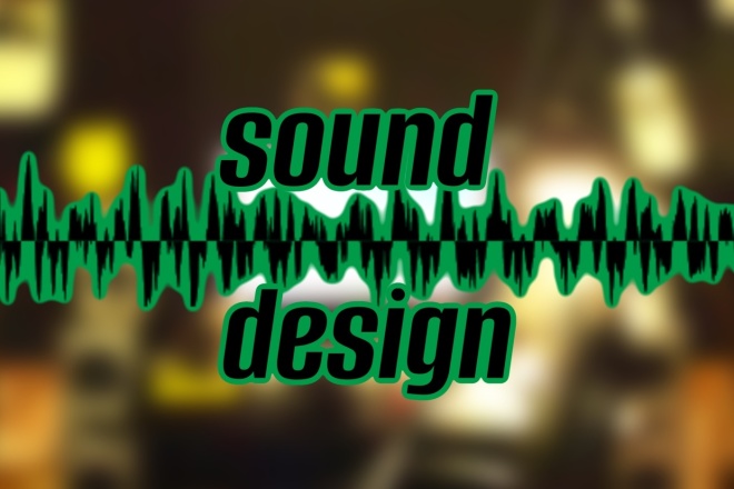   Sound design